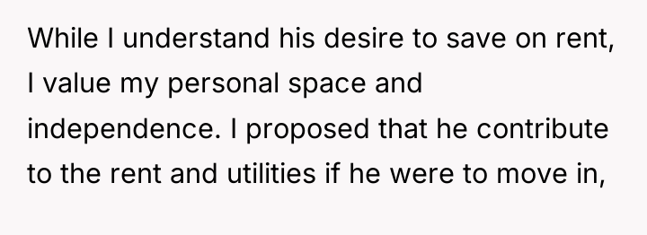 While I understand his desire to save on rent, I...