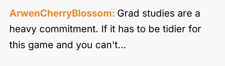 ArwenCherryBlossom Grad studies are a heavy commitment. If it has...