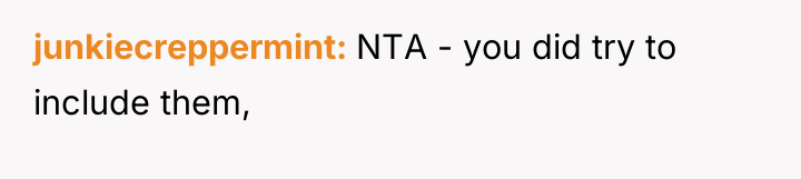 junkiecreppermint NTA - you did try to include them,