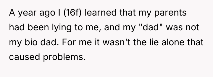A year ago I (16f) learned that my parents had...