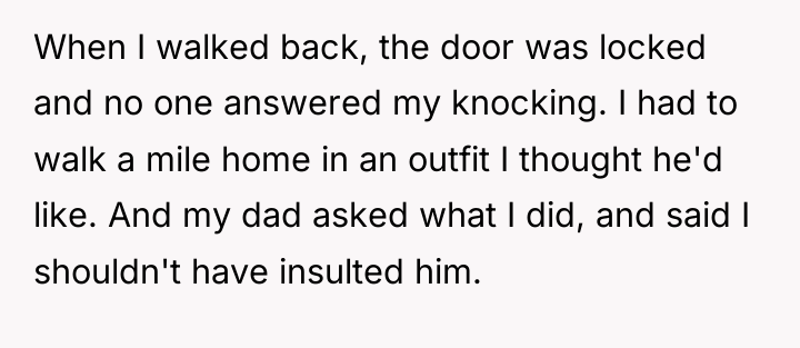 When I walked back, the door was locked and no...