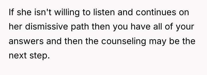 If she isn't willing to listen and continues on her...