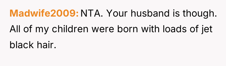 Madwife2009 NTA. Your husband is though. All of my children...