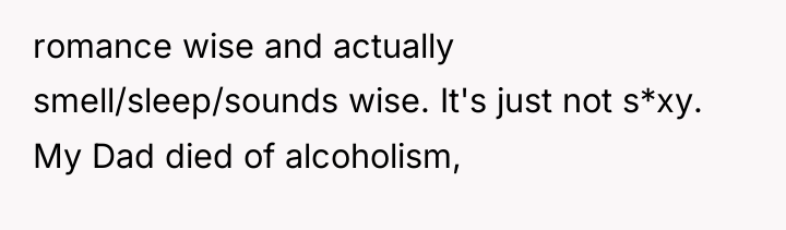 romance wise and actually smell/sleep/sounds wise. It's just not s*xy....
