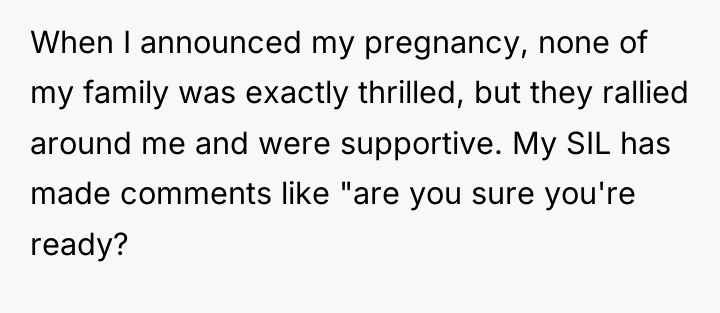 When I announced my pregnancy, none of my family was...