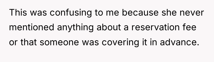 This was confusing to me because she never mentioned anything...