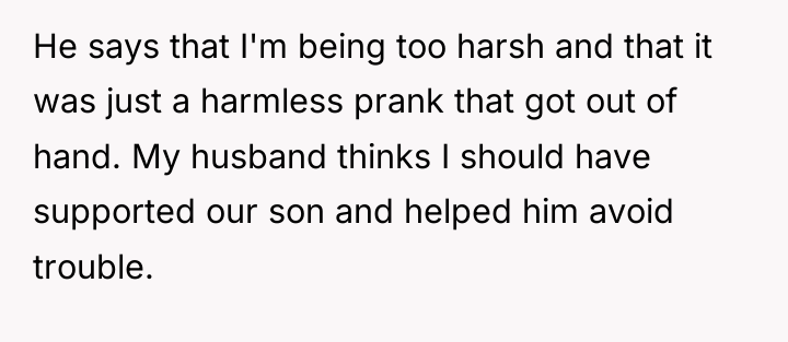 He says that I'm being too harsh and that it...