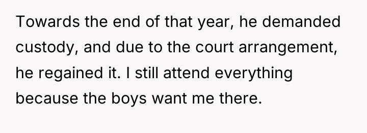 Towards the end of that year, he demanded custody, and...