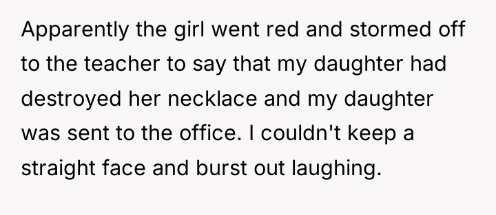 Apparently the girl went red and stormed off to the...
