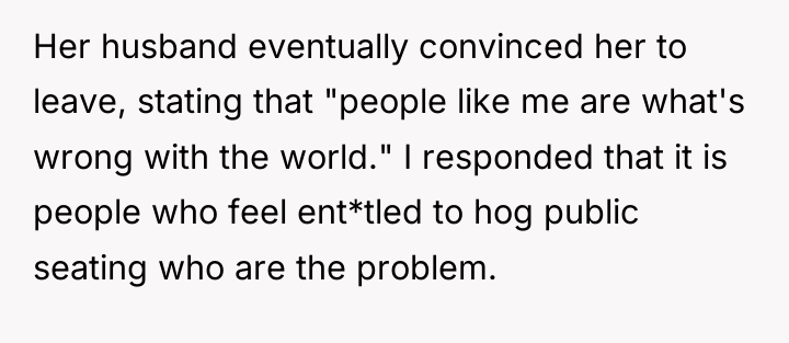 Her husband eventually convinced her to leave, stating that "people...