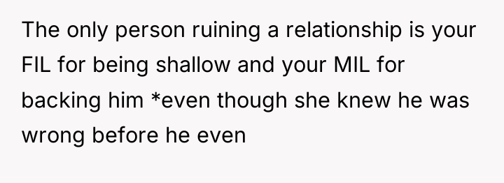The only person ruining a relationship is your FIL for...