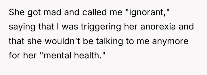 She got mad and called me "ignorant," saying that I...
