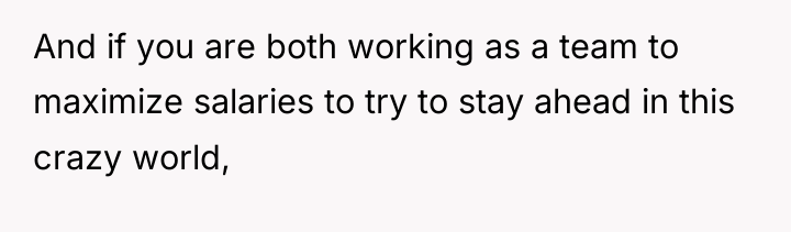 And if you are both working as a team to...