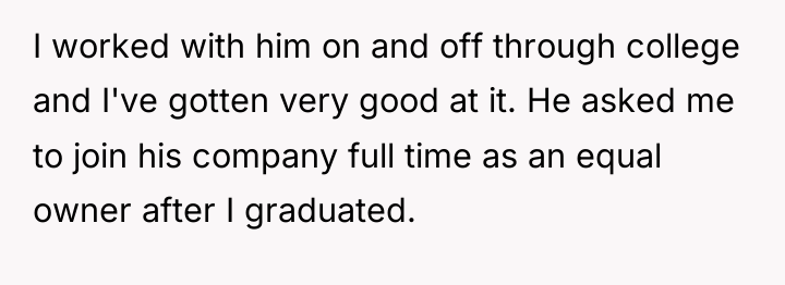 I worked with him on and off through college and...