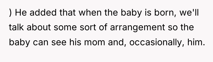 ) He added that when the baby is born, we'll...