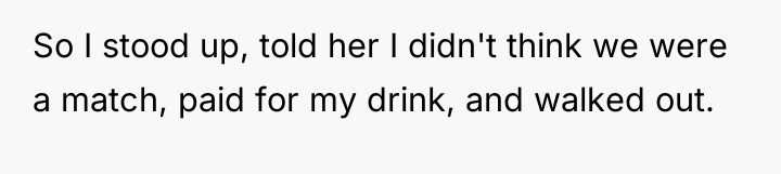 So I stood up, told her I didn't think we...