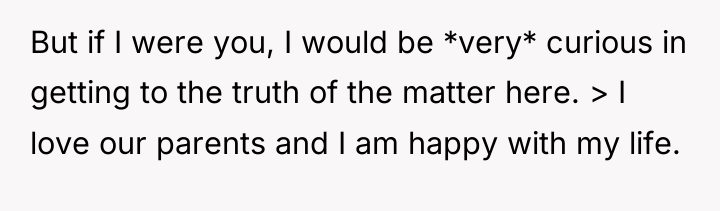 But if I were you, I would be *very* curious...