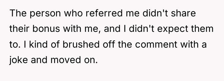 The person who referred me didn't share their bonus with...