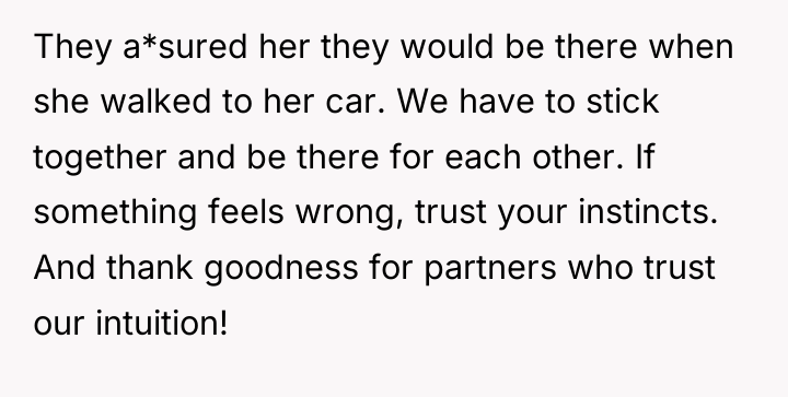 They a*sured her they would be there when she walked...