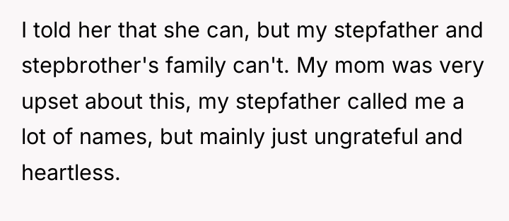I told her that she can, but my stepfather and...