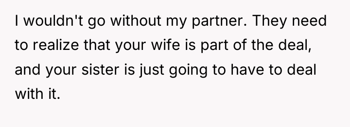 I wouldn't go without my partner. They need to realize...