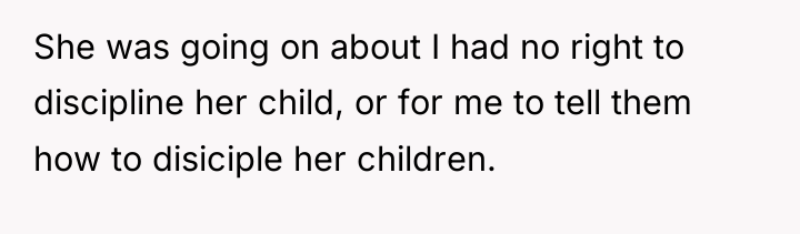 She was going on about I had no right to...