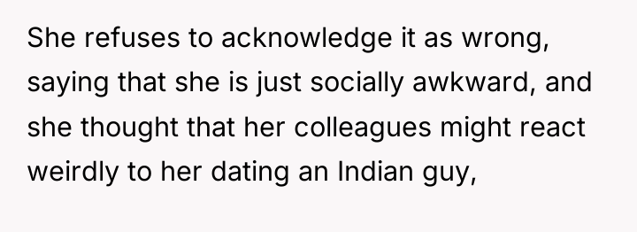 She refuses to acknowledge it as wrong, saying that she...