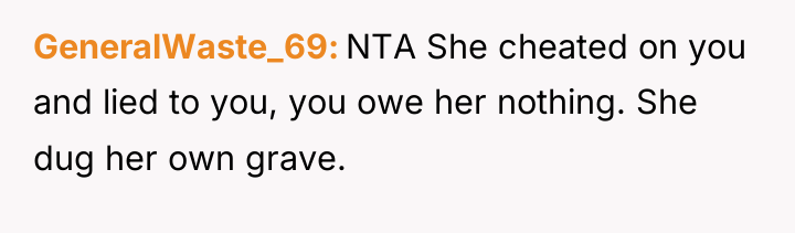 GeneralWaste_69 NTA She cheated on you and lied to you,...
