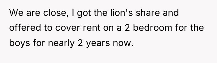 We are close, I got the lion's share and offered...