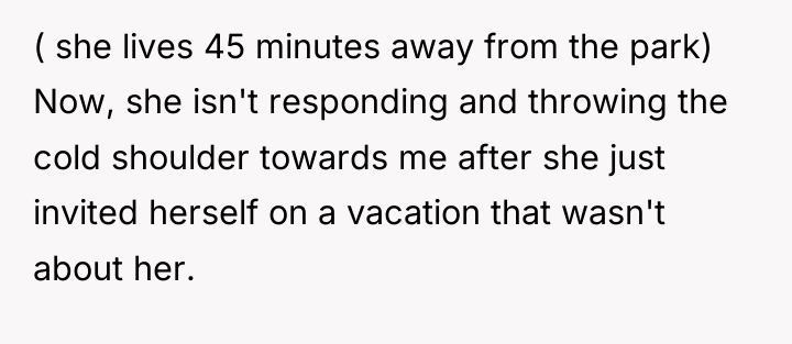 ( she lives 45 minutes away from the park) Now,...