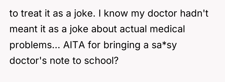to treat it as a joke. I know my doctor...