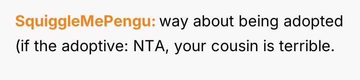 SquiggleMePengu way about being adopted (if the adoptive: NTA, your...