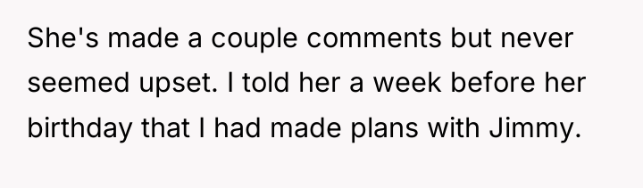 She's made a couple comments but never seemed upset. I...