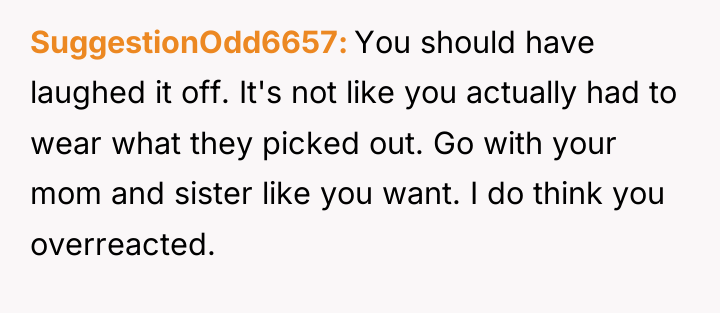 SuggestionOdd6657 You should have laughed it off. It's not like...