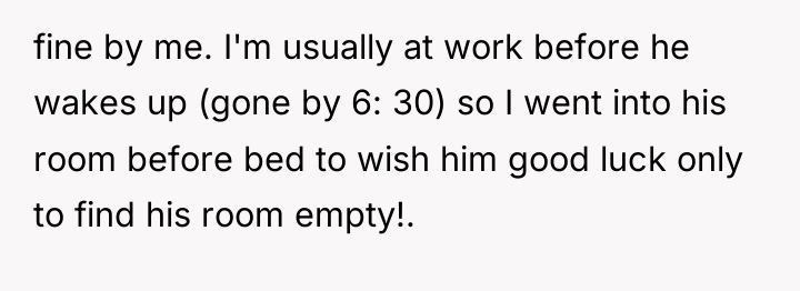 fine by me. I'm usually at work before he wakes...