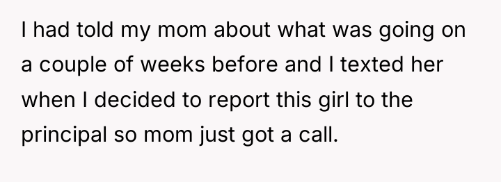 I had told my mom about what was going on...