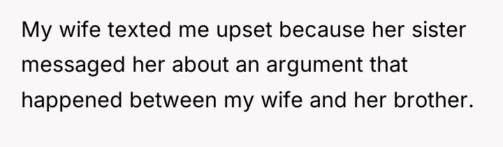My wife texted me upset because her sister messaged her...