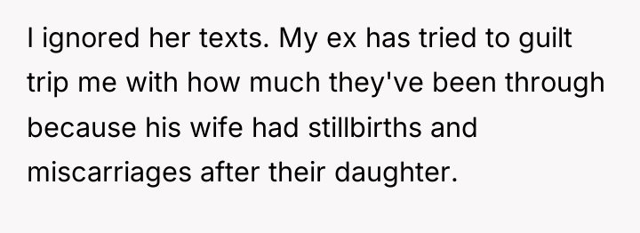 I ignored her texts. My ex has tried to guilt...