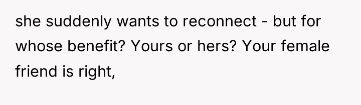 she suddenly wants to reconnect - but for whose benefit?...