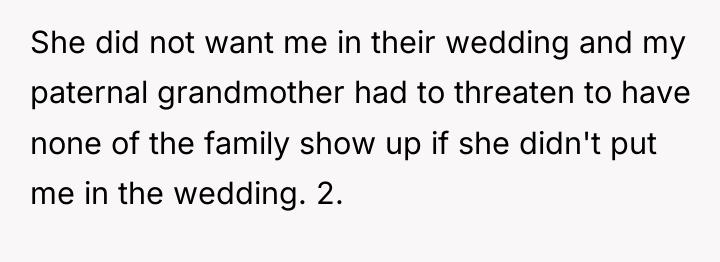 She did not want me in their wedding and my...