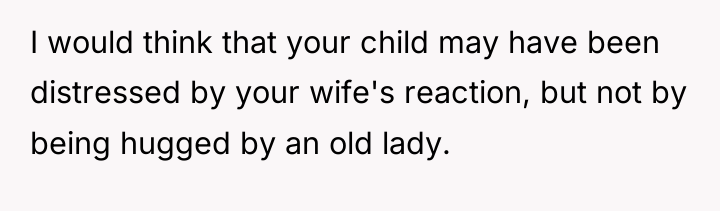I would think that your child may have been distressed...