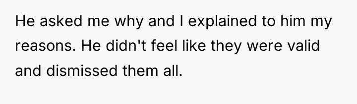 He asked me why and I explained to him my...