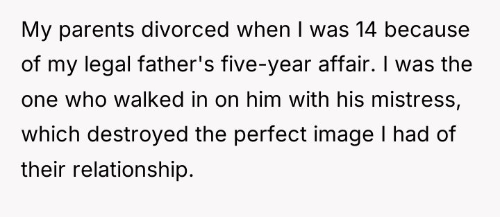 My parents divorced when I was 14 because of my...