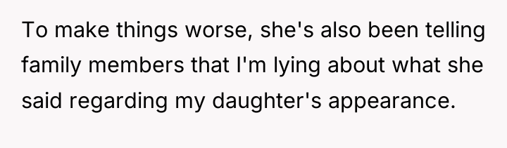 To make things worse, she's also been telling family members...