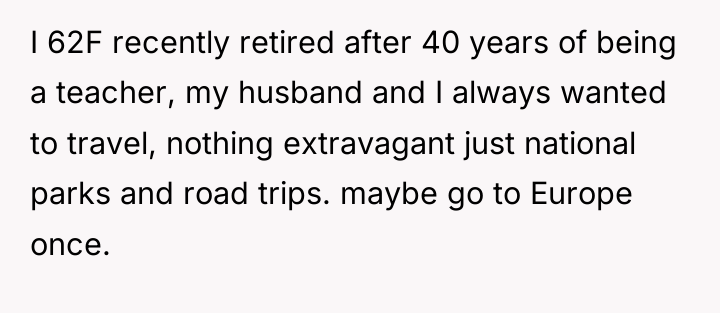 I 62F recently retired after 40 years of being a...