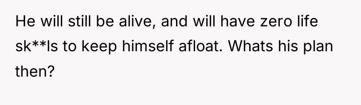 He will still be alive, and will have zero life...