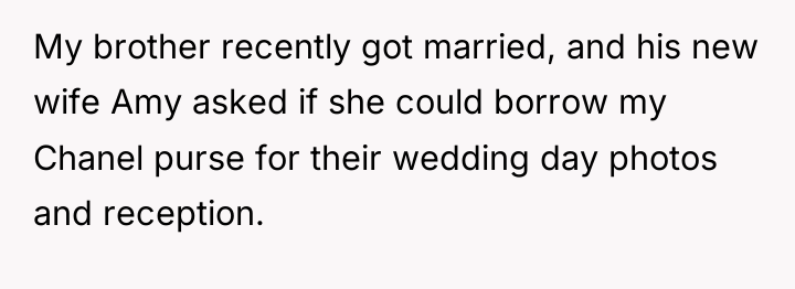 My brother recently got married, and his new wife Amy...