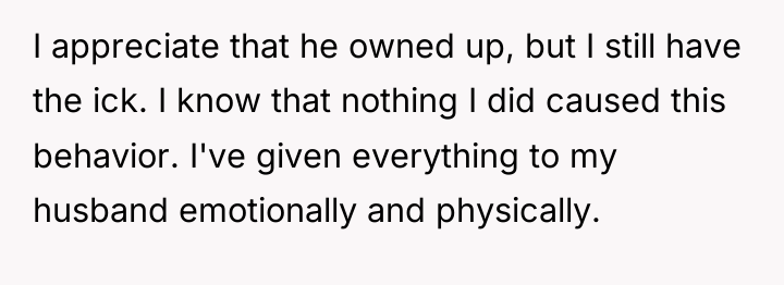 I appreciate that he owned up, but I still have...