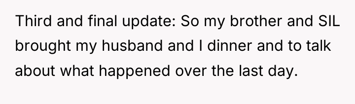 Third and final update: So my brother and SIL brought...