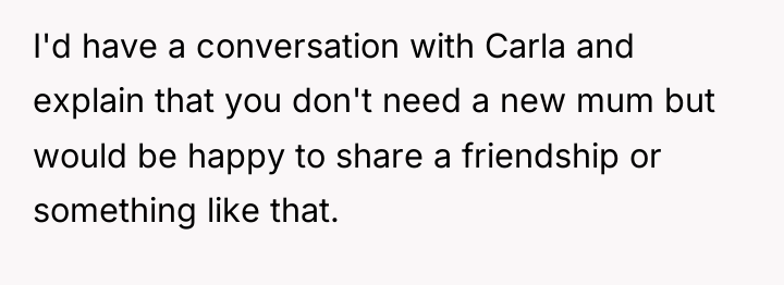 I'd have a conversation with Carla and explain that you...
